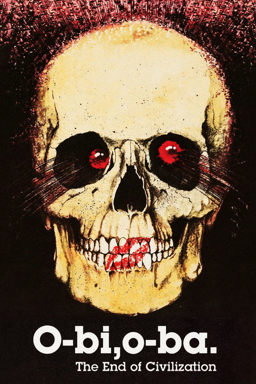 O-Bi, O-Ba: The End of Civilization poster