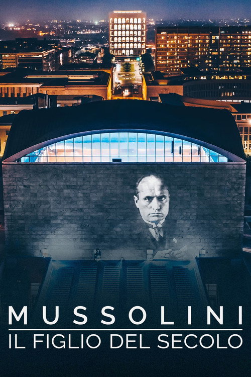Mussolini il figlio del secolo poster